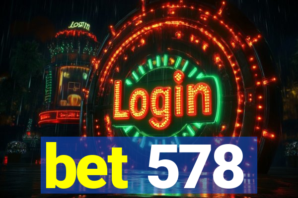 bet 578